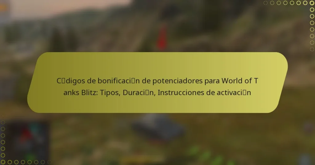 featured-image-cmao-digos-de-bonificacimao-n-de-potenciadores-para-world-of-tanks-blitz-tipos-duracimao-n-instrucciones-de-activacimao-n