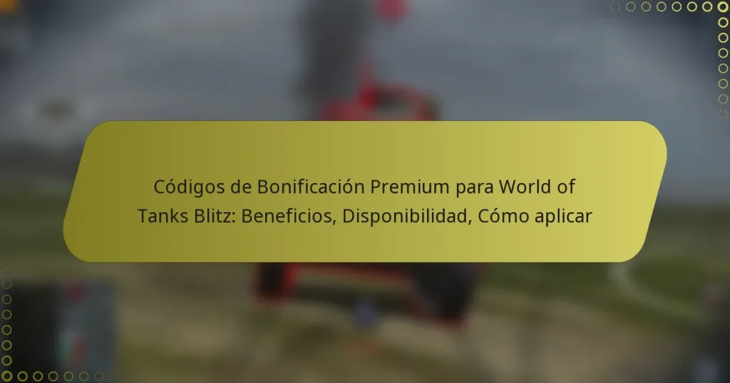 featured-image-codigos-de-bonificacion-premium-para-world-of-tanks-blitz-beneficios-disponibilidad-como-aplicar