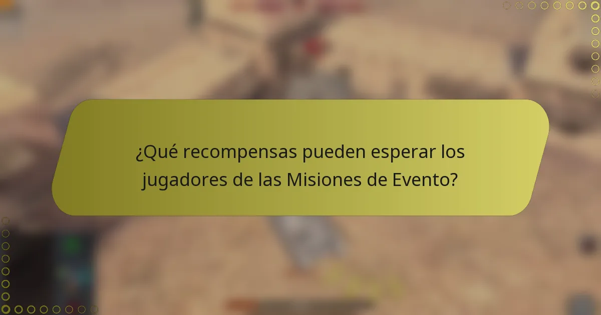 ¿Qué recompensas pueden esperar los jugadores de las Misiones de Evento?