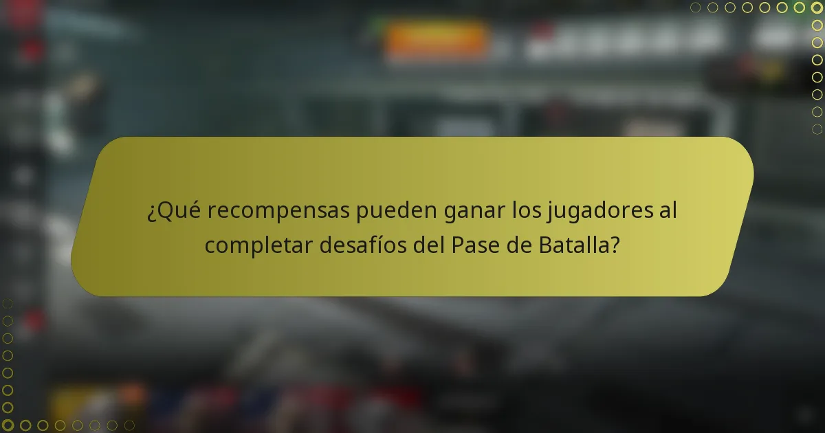 ¿Qué recompensas pueden ganar los jugadores al completar desafíos del Pase de Batalla?
